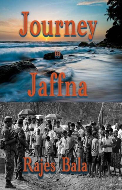 Journey to Jaffna, Rajes Bala - Paperback - 9781916966376
