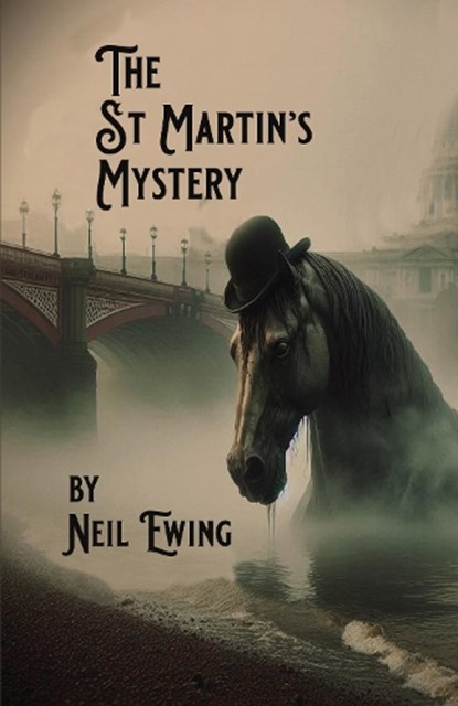 The St Martin's Mystery, Neil Ewing - Paperback - 9781916966888