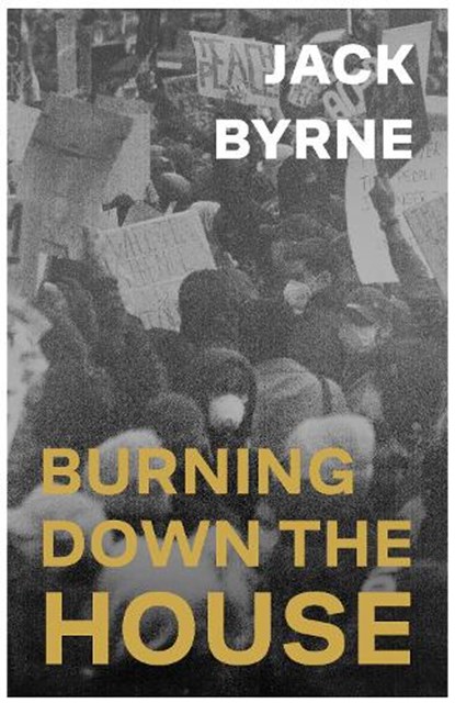 Burning Down the House, Jack Byrne - Paperback - 9781917005180