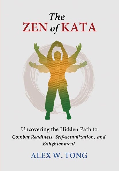 The Zen of Kata, Alex W. Tong - Paperback - 9781917007085