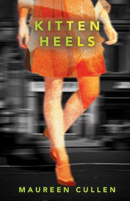 Kitten Heels, Maureen Cullen - Paperback - 9781917011013
