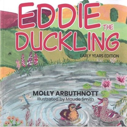 Eddie the Duckling (Early Years Edition), Molly Arbuthnott - Paperback - 9781917022361