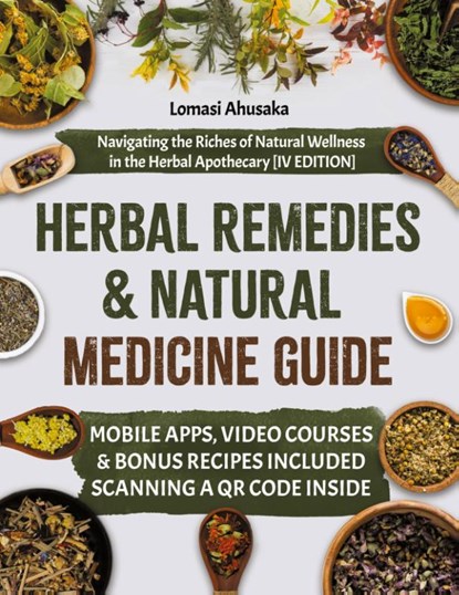 Herbal Remedies and Natural Medicine Guide, Lomasi Ahusaka - Paperback - 9781917038089