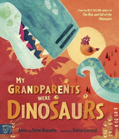 My Grandparents Were Dinosaurs, Steve Brusatte ; Anne Brusatte - Paperback - 9781917044158