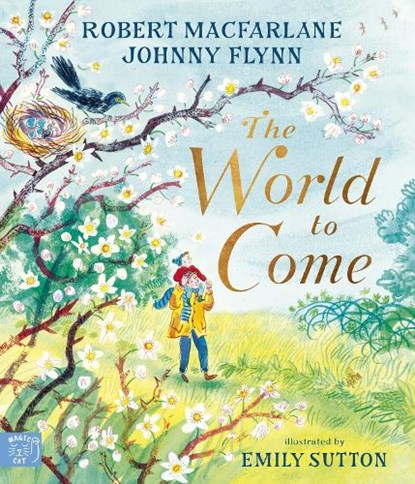 The World to Come – A Times Book of the Year 2024, Robert Macfarlane ; Johnny Flynn - Paperback - 9781917044554