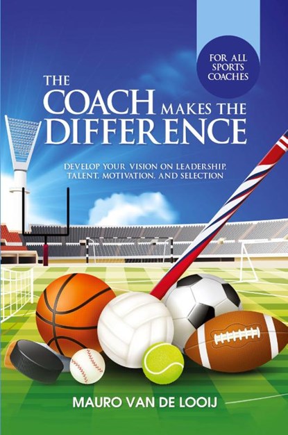The Coach Makes The Difference, Mauro van de Looij - Paperback - 9781917054515