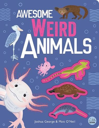 Awesome Weird Animals, Joshua George - Gebonden - 9781917082501