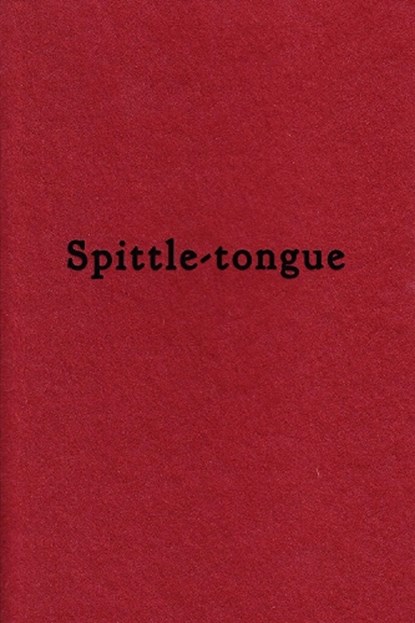 Spittle-tongue, niet bekend - Paperback - 9781917085106