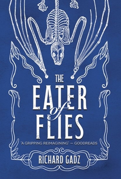 The Eater of Flies, Richard Gadz - Gebonden - 9781917090025
