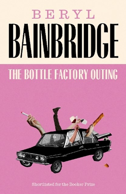 The Bottle Factory Outing, Beryl Bainbridge - Paperback - 9781917092371