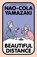 Beautiful Distance, Nao-Cola Yamazaki - Paperback - 9781917092623