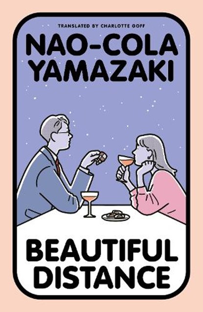 Beautiful Distance, Nao-Cola Yamazaki - Paperback - 9781917092623