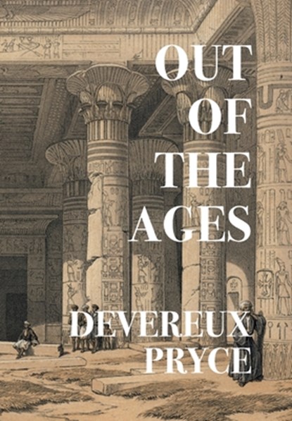 Out of the Ages, Devereux Pryce - Gebonden - 9781917113069