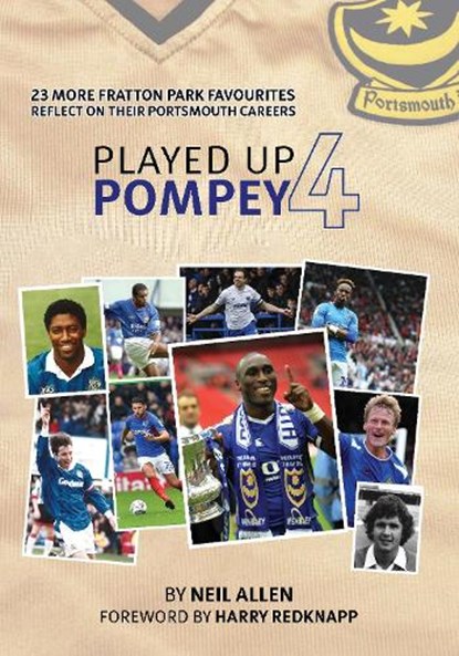 Played Up Pompey Four, Neil Allen - Gebonden - 9781917117005