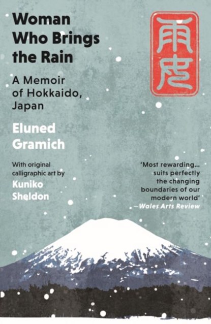 Woman Who Brings the Rain, Eluned Gramich - Paperback - 9781917140027