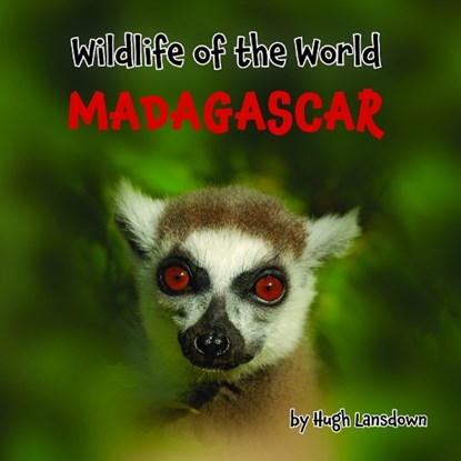 Wildlife of the World - Madagascar, Hugh Lansdown - Paperback - 9781917175012