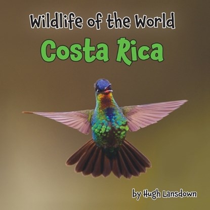 Wildlife of the World - Costa Rica, Hugh Lansdown - Paperback - 9781917175135