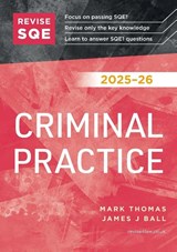 Revise SQE Criminal Practice 2025/26 - Mark Thomas ; James J Ball - 9781917183178