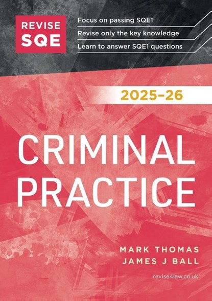 Revise SQE Criminal Practice 2025/26, Mark Thomas ; James J Ball - Paperback - 9781917183178