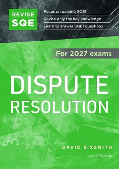 Revise SQE Dispute Resolution 2027, David Sixsmith - Paperback - 9781917183987