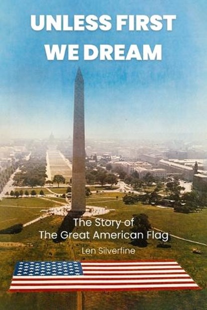 UNLESS FIRST WE DREAM, Len Silverfine - Paperback - 9781917184779