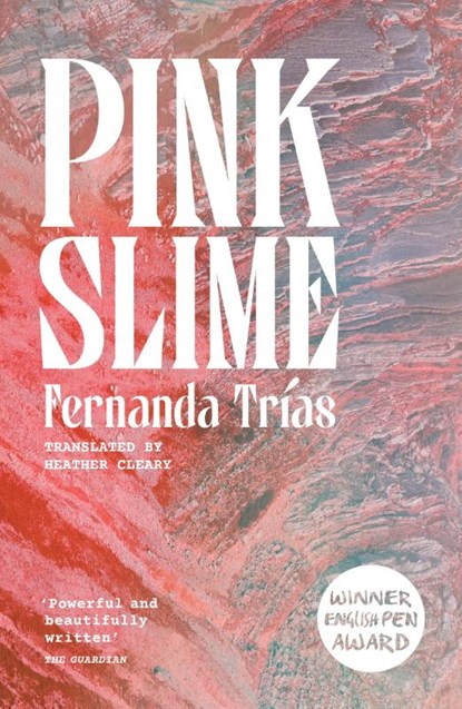 Pink Slime, Fernanda Trias - Paperback - 9781917189170