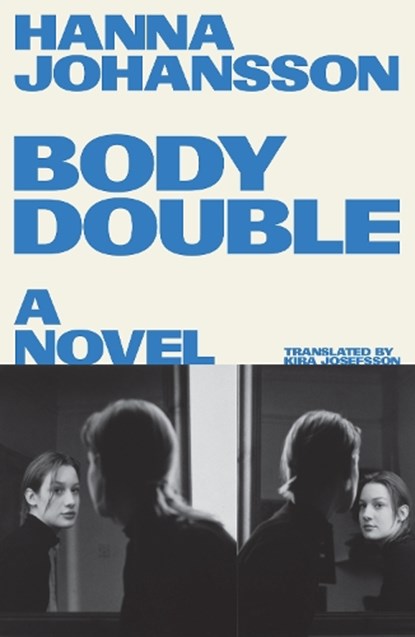 Body Double, Hanna Johansson - Paperback - 9781917189514