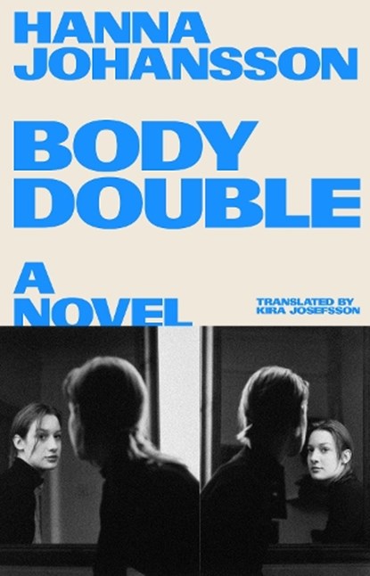 Body Double, Hanna Johansson - Paperback - 9781917189514