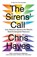 The Sirens’ Call, Chris Hayes - Paperback - 9781917189651