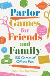 Parlour Games for Friends and Family - Myfanwy Jones ; Spiri Tsintziras - 9781917189828