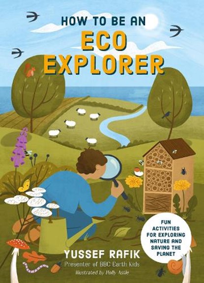 How to be an Eco Explorer, Yussef Rafik - Gebonden - 9781917194037