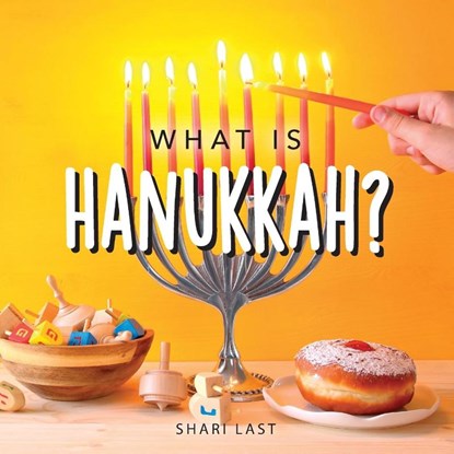What is Hanukkah?, Shari Last - Paperback - 9781917200059