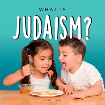 What is Judaism?, Shari Last - Paperback - 9781917200332