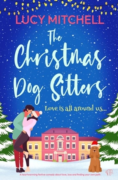 The Christmas Dog Sitters, Lucy Mitchell - Paperback - 9781917214520