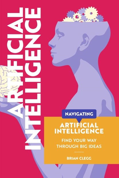 Navigating: Artificial Intelligence, Brian Clegg - Paperback - 9781917226073