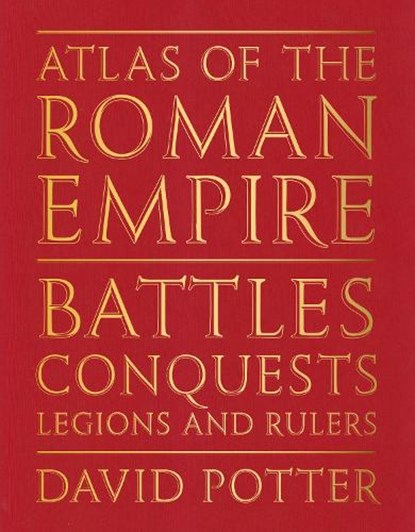 Atlas of the Roman Empire, David Potter - Gebonden - 9781917226196