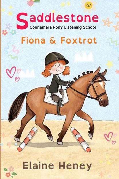 Saddlestone Connemara Pony Listening School | Fiona and Foxtrot - Dyslexia Friendly, Elaine Heney - Paperback - 9781917234290