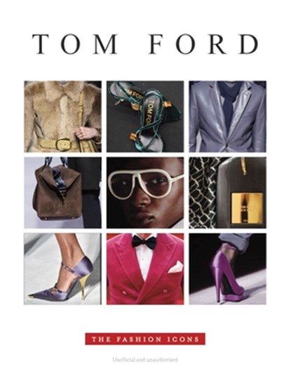 Tom Ford - Fashion Icon, Alison James - Gebonden - 9781917259576