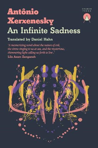 An Infinite Sadness, Antonio Xerxenesky - Paperback - 9781917260121