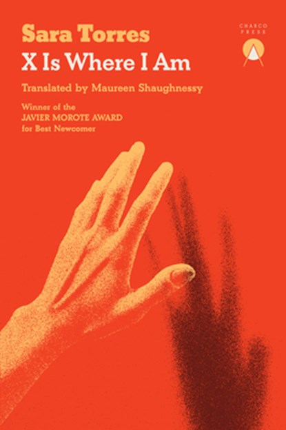 X Is Where I Am, Sara Torres - Paperback - 9781917260206