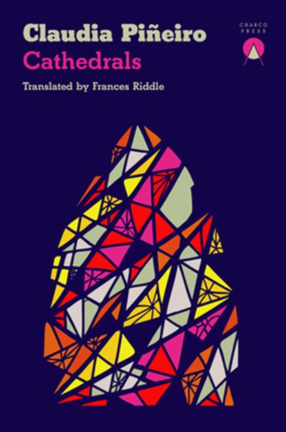 Cathedrals, Claudia Pineiro - Paperback - 9781917260282