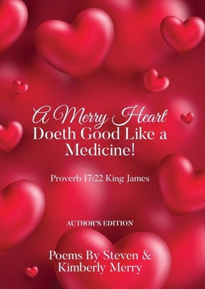 A Merry Heart Doeth Good Like a Medicine!, Steven Merry ; Kimberly Merry - Paperback - 9781917281577