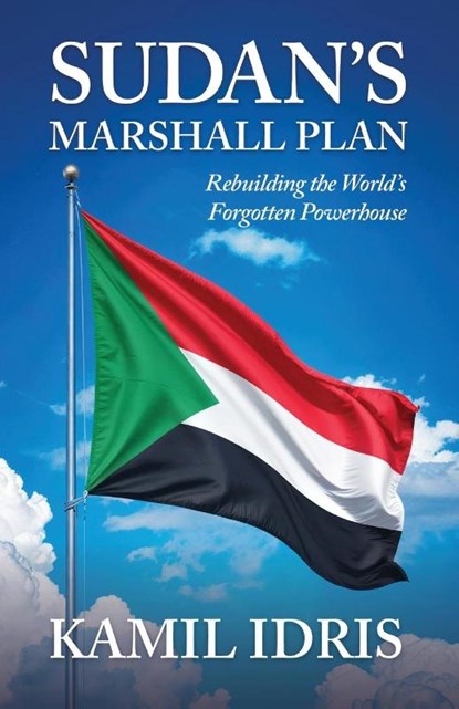Sudan's Marshall Plan, Kamil Idris - Paperback - 9781917329712