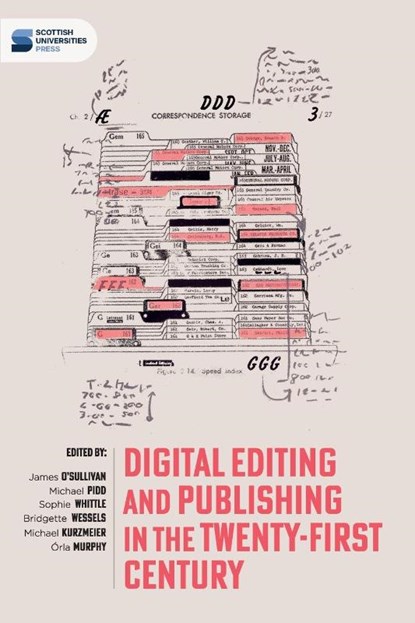 Digital editing and publishing in the twenty-first century, James O'Sullivan ; Michael Pidd ; Sophie Whittle - Paperback - 9781917341042