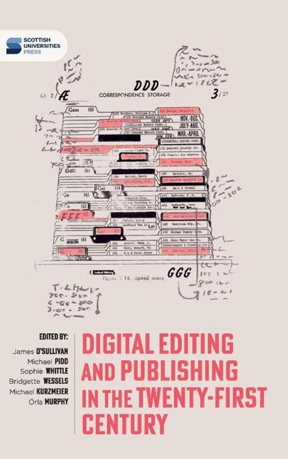 Digital editing and publishing in the twenty-first century, James O'Sullivan ; Michael Pidd ; Sophie Whittle - Gebonden - 9781917341059
