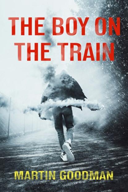 The Boy on the Train, Martin Goodman - Paperback - 9781917352079