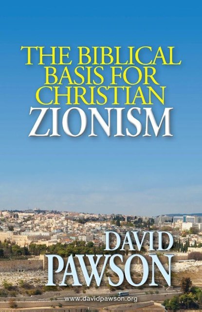 The biblical basis for Christian Zionism, David Pawson - Paperback - 9781917360098