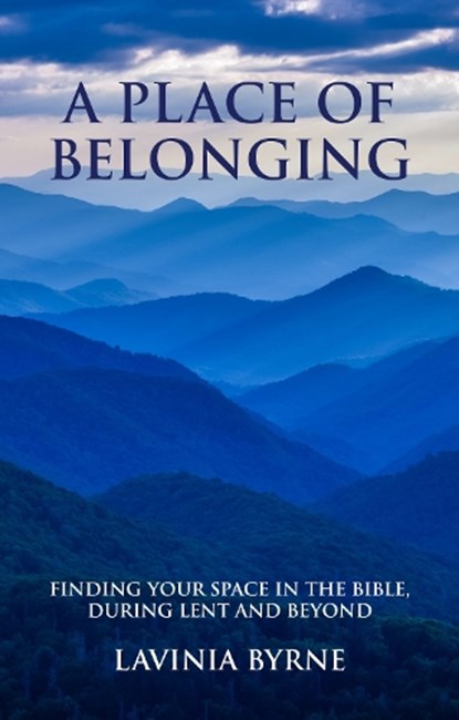 A Place of Belonging, Lavinia Byrne - Paperback - 9781917362146
