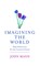Imagining The World, niet bekend - Gebonden - 9781917362221