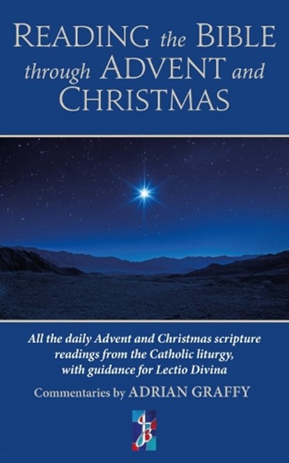 Reading the Bible through Advent and Christmas, Adrian Graffy - Paperback - 9781917362368